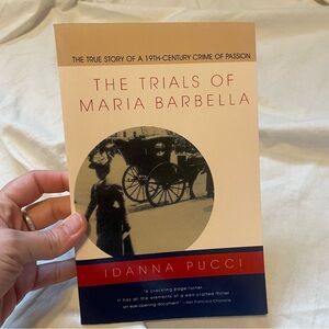 The Trials of Maria Barbella by Idanna Pucci